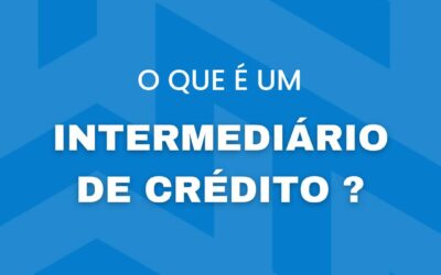 O que é um Intermediário de Crédito?